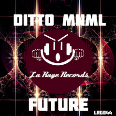 Ditto Mnml-Future(Original Mix) DemoCut [LRG044]★Out Now On Beatport 27.05.16★