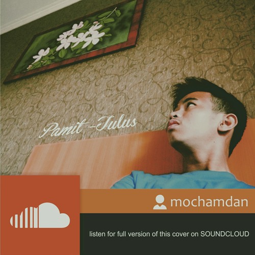 Stream Pamit Tulus (My version) by mochamdan Listen online for free Stream Pamit Tulus (My version) by mochamdan Listen online for free