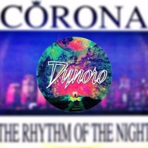 Corona - Rhythm Of The Night (Dynoro Remix)