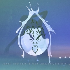 Jones - How Deep Is Your Love (Crvvcks Edit)