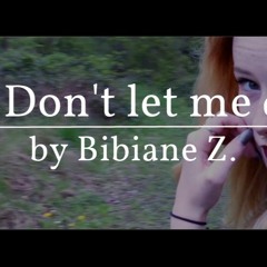 Bibiane Z. - Dont Let Me Down Cover