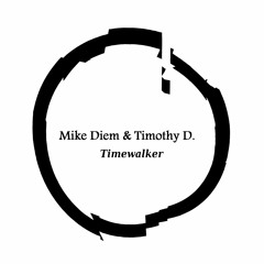 Mike Diem & Timothy D. - Timewalker (Original Mix) -Free Download-