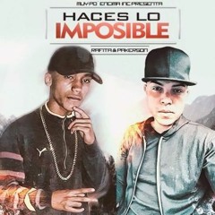 Rafita Ft. Pakerson El Impredecible – Haces Lo Imposible