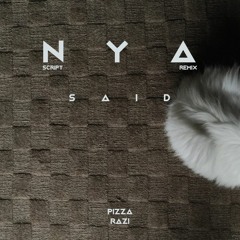 Said - Nya (Script Remix)