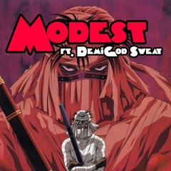 Modest(Prod. Philndl) ft. DemiGod Sweat