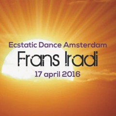 Ecstatic Dance Liveset by Iradi 17 April 2016