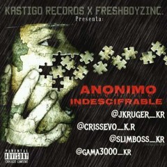 Slim Boss Ft. J Kruger, Gama3000 Y Criss Evo – Anónimo Indescifrable