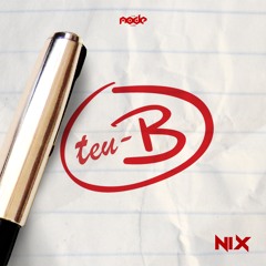 NIX - Teu - B (Prod By NIX)