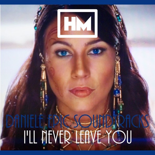 daniele-epic-soundtracks-i-ll-never-leave-you-by-howling-wolves-music