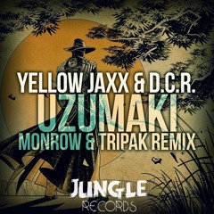 Yellow Jaxx & D.C.R. - Uzumaki (Monrow & Tripak Remix) [5th Place]