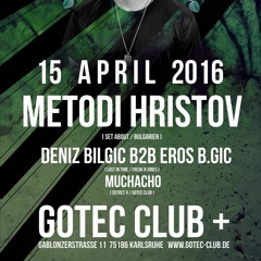 Muchacho (Tech House) at Gotec Club Karlsruhe - 15.04.2016 w// Metodi Hristov