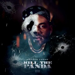 Joyner Lucas - Kill The Panda