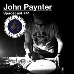 Spacecast #41 John Paynter