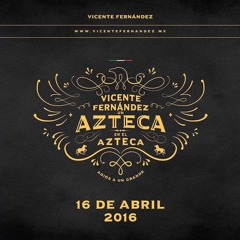 Vicente Fernández - No Me Sé Rajar (México Abril 16, 2016)