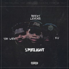 Beezy Leader & Yah Weh - Spotlight