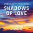 Shadows Of Love (ft. Heidi Rojas) (JUZZ Remix)
