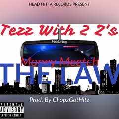 The Law (Ft Money Meetch)