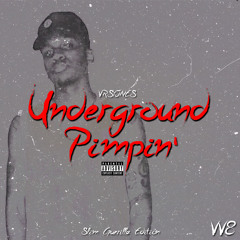 Underground Pimpin' (Slim Guerilla Edition) [VV008] | @VRSYJNES @TheVRSYVAULT | #VRSYVAULT
