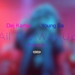 DK x Young Sa - All The Way Up (Freestyle)