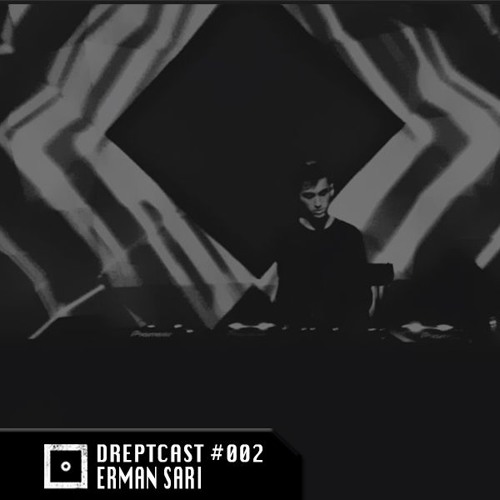 DREPTCAST #002 - Erman Sarı