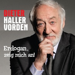 Dieter Hallervorden: Erdogan, zeig mich an!