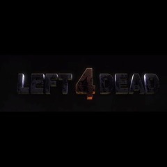 LEFT4DEAD - SpecialInfected Teaser OST