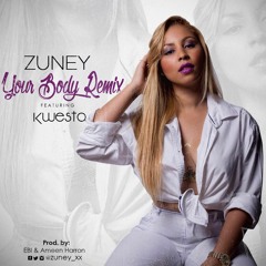 Zuney - Your Body Remix Ft. Kwesta