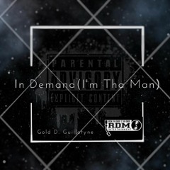 In Demand (I'm Tha Man)Prod by BeatzbyLekz