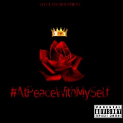 #AtPeaceWithMySelf (Prod. By T