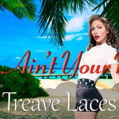 [FREE DOWNLOAD] Jennifer Lopez - Ain't Your Mama(Treave Laces Bootleg Remix)