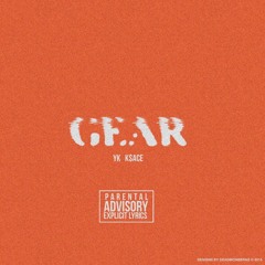 YK x K$ACE -GEAR (Prod. Paris Aden)
