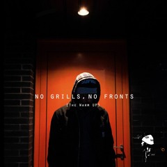 No Grills, No Fronts (The Warm Up)