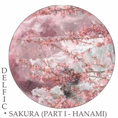 Ɖelfic - Sakura (Part I - Hanami) [004 - April 2016]