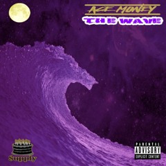 Ace Money - The WAVE
