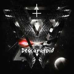 Descapatoid - (Kill The Lord & Ovelisk Remix)