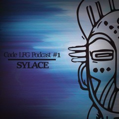 Sylace for Cøde LFG - Podcast #1