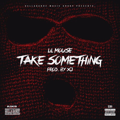 Lil Mouse - Take Something (Produced By XJ)