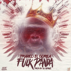 Franco El Gorila - Fuck Panda