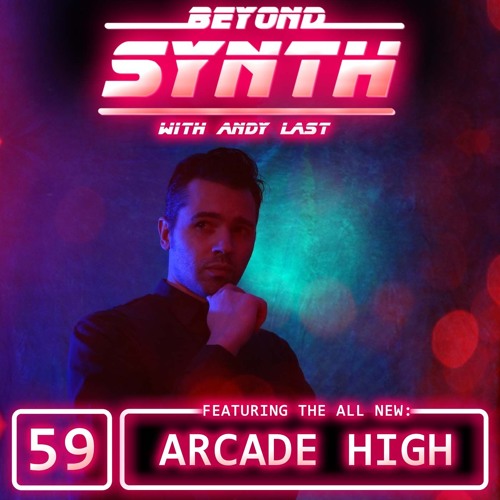 Beyond Synth - 59 - Arcade High