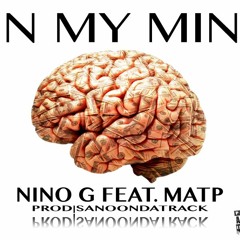 Nino G Feat. Mat - P - On My Mind Prod|Sanoondatrack