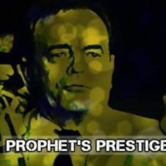 PROPHETS PRESTIGE