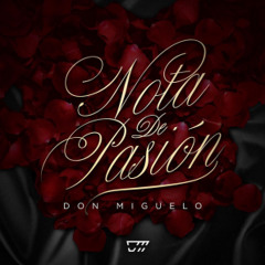 Don Miguelo - Nota De Pasion - Enri Dj ( Simple Bass )
