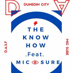 The Know How (Feat. Mic Sure) "93 Til infinity"