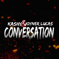 Conversation (Ft. Joyner Lucas)