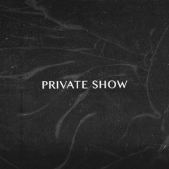 Private Show ( Prod. Nyne )