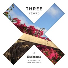 Déepalma Three Years - A Journey of Deep & Disco (The 3rd Anniversary Album Set)