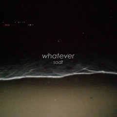 Whatever [You Want]
