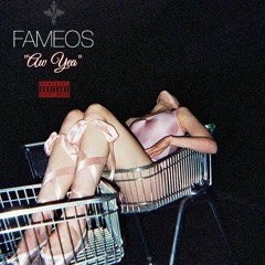 Fameos - Aw Yeah