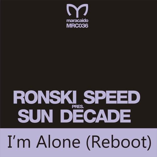 MRC036 Ronski Speed Pres Sun Decade - I'm Alone (Indecent Noise Remix) OUT NOW !!!