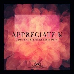 Appreciate U ft Steph Reyes & Deja